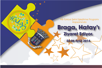 AB-Türkiye Şehir Eşleştirme Programı Kapsamında, Braga, Hatay’ı Ziyaret Ediyor